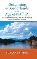 Cover: Sustaining the Borderlands in the Age of NAFTA - Vanderbilt University Press