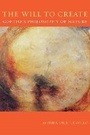 Cover: The Will To Create - University of Pittsburgh Press