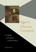 Cover: Against Affective Formalism - University of Minnesota Press