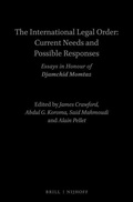 Cover: The International Legal Order: Current Needs and Possible Responses - Martinus Nijhoff