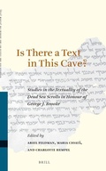 Cover: Is There a Text in this Cave? Studies in the Textuality of the Dead Sea Scrolls in Honour of George J. Brooke - Brill
