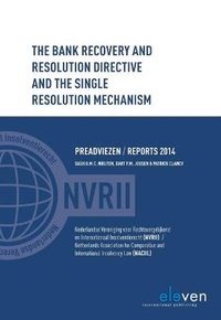 Enlarge image Cover: The Bank Recovery and Resolution Directive and the Single Resolution Mechanism - Eleven International Publishing