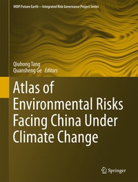 Enlarge image Cover: Atlas of Environmental Risks Facing China Under Climate Change - Springer