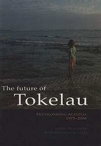 Enlarge image Cover: The Future of Tokelau - University of Hawai'i Press