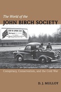 Cover: The World of the John Birch Society - Vanderbilt University Press