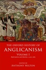 Cover: The Oxford History of Anglicanism, Volume I - OUP eBook