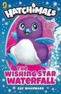 Cover: Hatchimals: The Wishing Star Waterfall - Puffin