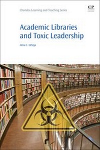 Abbildung von: Academic Libraries and Toxic Leadership - Chandos Publishing