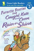 Cover: Favorite Stories from Cowgirl Kate and Cocoa: Rain or Shine - Clarion Books