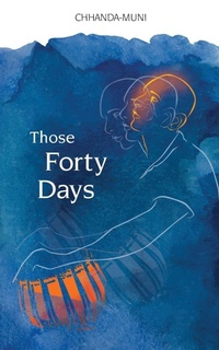 Enlarge image Cover: Those Forty Days - Chhandayan