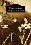 Cover: Westchester County Airport - Arcadia Publishing