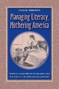 Cover: Managing Literacy Mothering America - University of Pittsburgh Press
