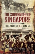Cover: Surrender of Singapore - Pen and Sword Military