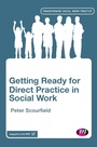 Cover: Getting Ready for Direct Practice in Social Work - Learning Matters Ltd