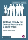 Cover: Getting Ready for Direct Practice in Social Work - Learning Matters Ltd