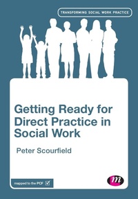 Enlarge image Cover: Getting Ready for Direct Practice in Social Work - Learning Matters Ltd