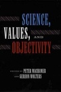 Cover: Science, Values, and Objectivity - University of Pittsburgh Press