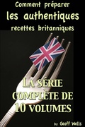 Cover: Comment pr&eacute;parer les authentiques recettes britanniques - La s&eacute;rie compl&egrave;te de 10 volumes - Geezer Guides