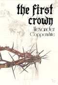 Cover: First Crown - Alexander Copperwhite