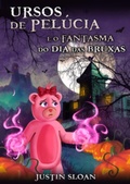 Cover: Ursos de Pel&uacute;cia e o Fantasma do Dia das Bruxas - Babelcube Inc.