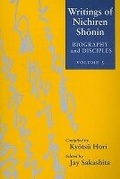 Cover: Writings of Nichiren Shonin v. 5; Biography and Disciples - University of Hawai'i Press