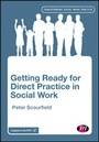 Cover: Getting Ready for Direct Practice in Social Work - Learning Matters Ltd