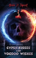 Cover: Gypsy Kisses and Voodoo Wishes - 3 Cat Circus