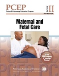 Cover: PCEP Book II:  Maternal and Fetal Care - American Academy of Pediatrics