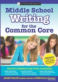 Cover: Middle School Writing for the Common Core - LearningExpress LLC
