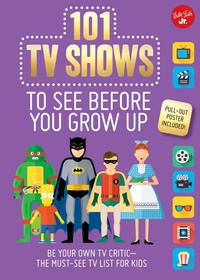 Abbildung von: 101 TV Shows to See Before You Grow Up - Walter Foster Jr.