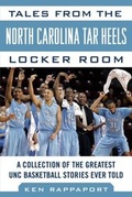 Cover: Tales from the North Carolina Tar Heels Locker Room - Sports Publishing