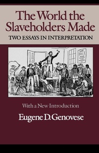 Abbildung von: The World the Slaveholders Made - Wesleyan University Press