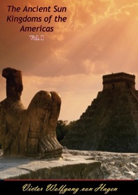 Abbildung von: Ancient Sun Kingdoms of the Americas Vol. I - Hauraki Publishing
