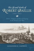 Cover: The Life and Works of Robert Baillie (1602-1662) - De Gruyter