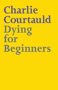 Cover: Dying for Beginners - Whitefox Publishing Ltd