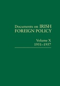 Cover: Documents on Irish Foreign Policy: v. 10: 1951-57 - Royal Irish Academy