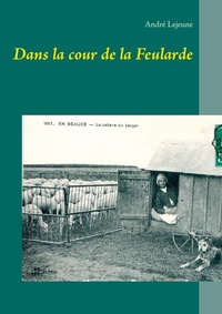 Abbildung von: Dans la cour de la Feularde - BoD - Books on Demand