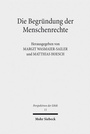 Cover: Die Begründung der Menschenrechte - Mohr Siebeck