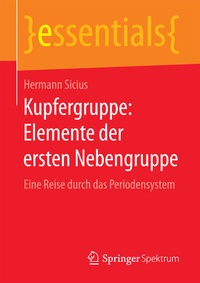 Abbildung von: Kupfergruppe: Elemente der ersten Nebengruppe - Springer Spektrum