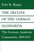 Cover: The Decline of the German Mandarins - Wesleyan University Press