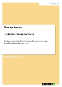 Abbildung von: Kostenrechnungsformeln - GRIN Verlag