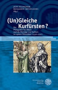 Cover: (Un)Gleiche Kurf&uuml;rsten? - Universit&auml;tsverlag Winter