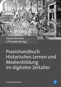 Cover: Praxishandbuch Historisches Lernen und Medienbildung im digitalen Zeitalter - Verlag Barbara Budrich