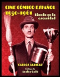 Cover: Cine c&oacute;mico espa&ntilde;ol 1950-1961 : riendo en la oscuridad - Desfiladero Ediciones