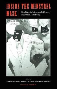 Enlarge image Cover: Inside the Minstrel Mask - Wesleyan University Press