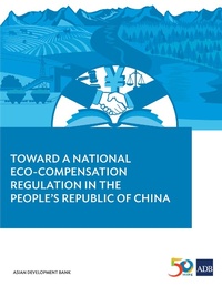 Abbildung von: Toward a National Eco-compensation Regulation in the People's Republic of China - Asian Development Bank