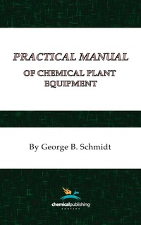 Abbildung von: Practical Manual of Chemical Plant Equipment - Chemical Publishing Co Inc.,U.S.