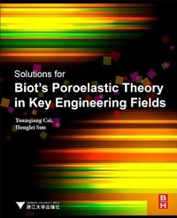 Enlarge image Cover: Solutions for Biot's Poroelastic Theory in Key Engineering Fields - Elsevier