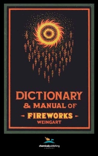 Abbildung von: Weingart's Dictionary and Manual of Fireworks - Chemical Publishing Co Inc.,U.S.