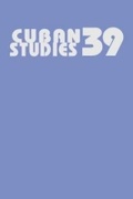 Cover: Cuban Studies 39 - University of Pittsburgh Press